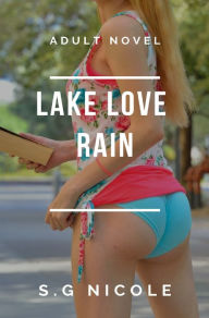 Lake love rain S. G Nicole Author