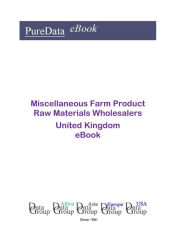 Miscellaneous Farm Product Raw Materials Wholesalers in the United Kingdom Editorial DataGroup UK Author