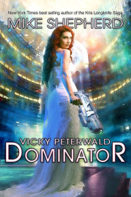 Vicky Peterwald: Dominator Mike Shepherd Author