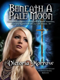BENEATH A PALE MOON Victoria Morrow Author
