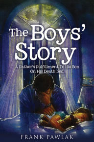 The Boys' Story Frank Pawlak Author