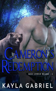 Cameron's Redemption Kayla Gabriel Author