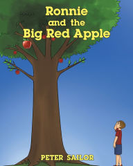 Ronnie and the Big Red Apple Peter Sailor Author
