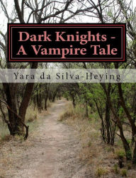 Dark Knights Yara Da Silva-heying Author