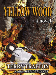Yellow Wood Terry Trafton Author