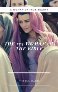 The 173 Woman of the Bible Thessa Mann Author