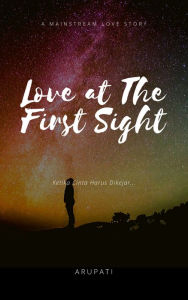 Love At The First Sight Arupati Author