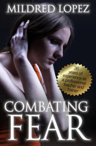 Combating Fear MILDRED LOPEZ Author
