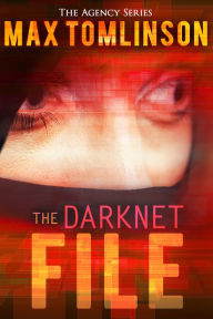 The Darknet File Max Tomlinson Author