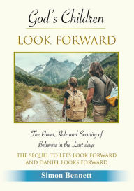 God's Children Look Forward Simon Bennett Author
