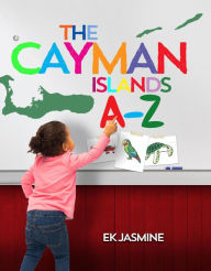 The Cayman Islands A-Z EK Jasmine Author