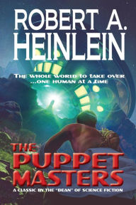 The Puppet Masters Robert A. Heinlein Author