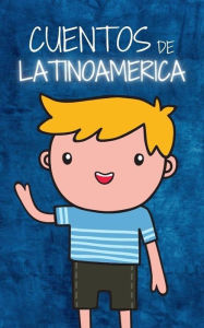 Cuentos de Latinoamerica (Good Kids, #1) Good Kids Author