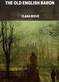 The Old English Baron Clara Reeve Author