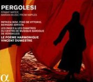 Pergolesi: Stabat Mater; Marian Music from Naples Vincent Dumestre Artist