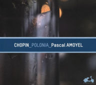 Chopin: Polonia - Pascal Amoyel