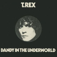 Dandy in the Underworld - T. Rex
