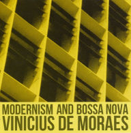 Modernism and Bossa Nova - Vinícius de Moraes