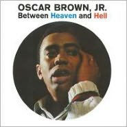 Between Heaven & Hell - Oscar Brown Jr.