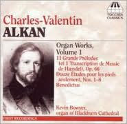 Charles-Valentin Alkan: Organ Works, Vol. 1 - Kevin Bowyer