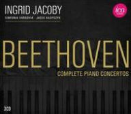 Beethoven: Complete Piano Concertos - Ingrid Jacoby