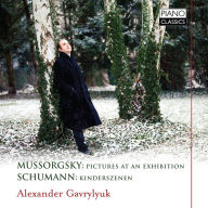 Mussorgsky: Pictures at an Exhibition; Schumann: Kinderszenen - Alexander Gavrylyuk