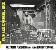 Polish Radio Experimental Studio: Homo Ludens Krzysztof Penderecki Artist