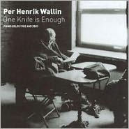 One Knife Is Enough - Per Henrik Wallin