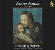 Ninna Nanna: Lullabies 1450-2002 Montserrat Figueras Soprano (Vocal)