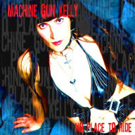 No Place To Hide - Machine Gun Kelly
