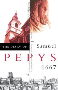 The Diary of Samuel Pepys: Volume VIII - 1667 Samuel Pepys Author