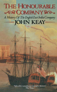 The Honourable Company John Keay Author