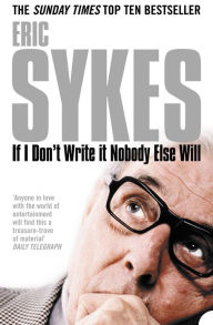 9780007343614 - Eric Sykes: If I Don't Write It Nobody Else Will - Buch