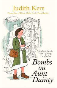Bombs on Aunt Dainty Judith Kerr Author
