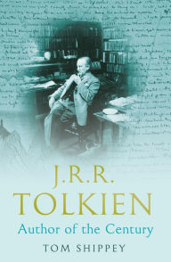 J. R. R. Tolkien: Author of the Century Tom Shippey Author