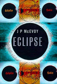 Eclipse: The science and history of nature's most spectacular phenomenon J. P. McEvoy Author