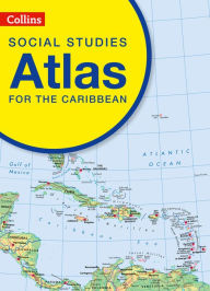 Collins Social Studies Atlas for the Caribbean Collins UK Author