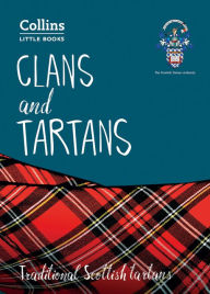 Clans and Tartans: Traditional Scottish Tartans Scottish Tartans Authority Author