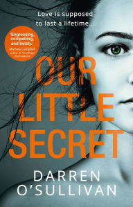 Our Little Secret Darren O'Sullivan Author