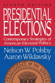 Presidential Elections Nelson W. Polsby Author