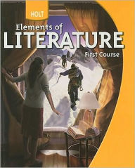 Holt Elements of Literature: Student Edition Grade 7 First Course 2009