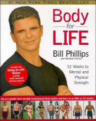 Body For Life: 12 Weeks to Mental and Physical Strength Bill Phillips Author