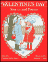 Valentine's Day: Stories and Poems - Caroline Feller Bauer