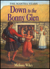 Down to the Bonny Glen: Martha Years - Melissa Wiley