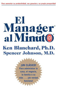 El Manager al Minuto (The One Minute Manager) Ken Blanchard Author