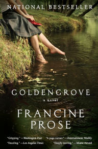 Goldengrove Francine Prose Author