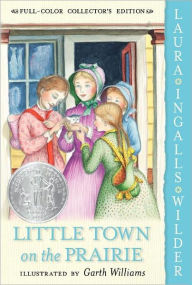 Little Town on the Prairie (Little House Series: Classic Stories #7) Laura Ingalls Wilder Author