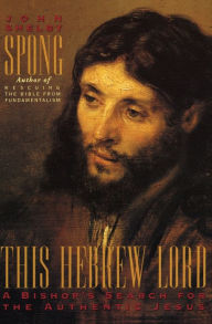 This Hebrew Lord John Shelby Spong Author