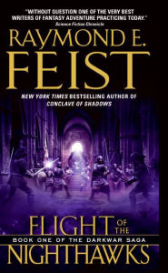 Flight of the Nighthawks (Darkwar Saga Series #1) Raymond E. Feist Author
