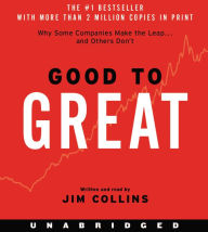 Good to Great: Why Some Companies Make the Leap...And Other's Don't Jim Collins Author